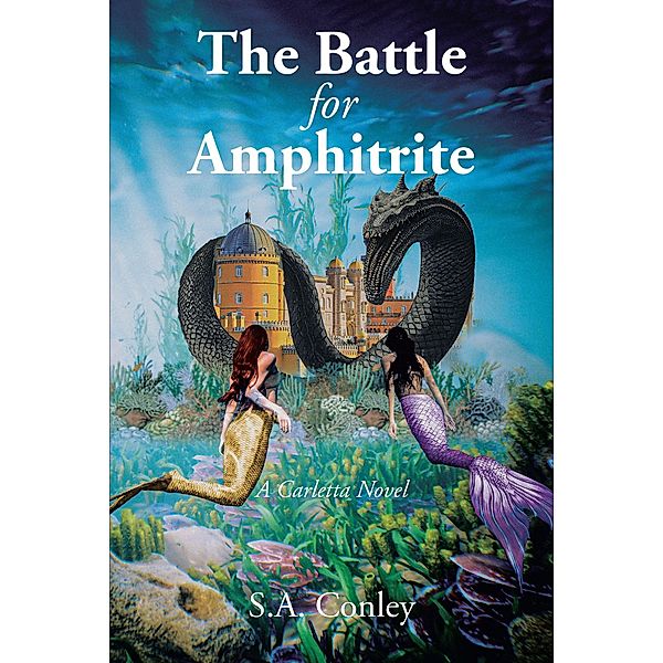 The Battle for Amphitrite, S. A. Conley
