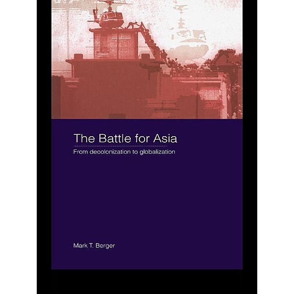 The Battle for Asia, Mark T. Berger