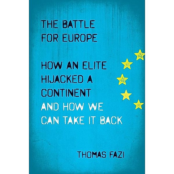 The Battle for Europe, Thomas Fazi