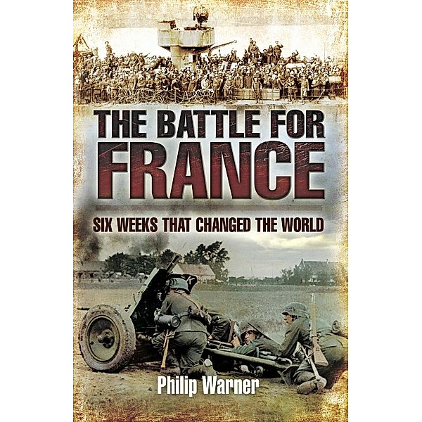 The Battle for France, Philip Warner
