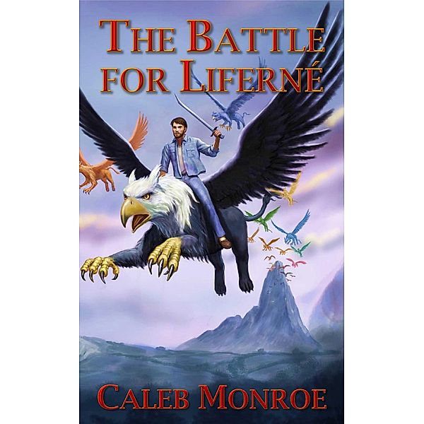 The Battle for Liferné / The Wind's Cry Series Bd.2, Caleb Monroe