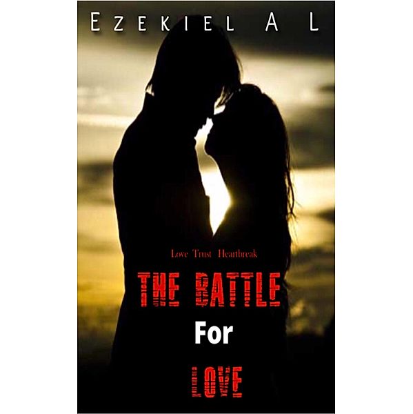 The Battle For Love, Ezekiel A L