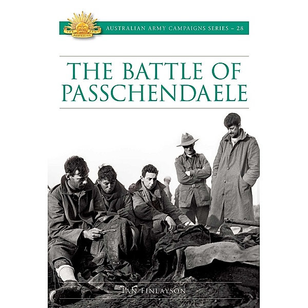 The Battle for Passchendaele, Ian Finlayson