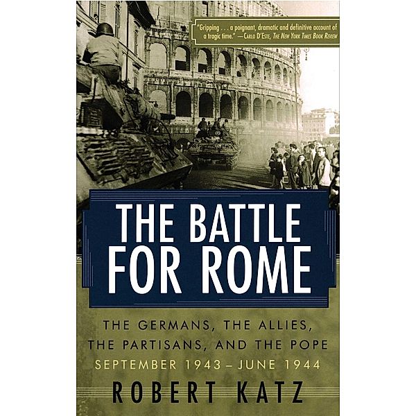 The Battle for Rome, Robert Katz