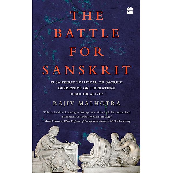 The Battle for Sanskrit, Rajiv Malhotra