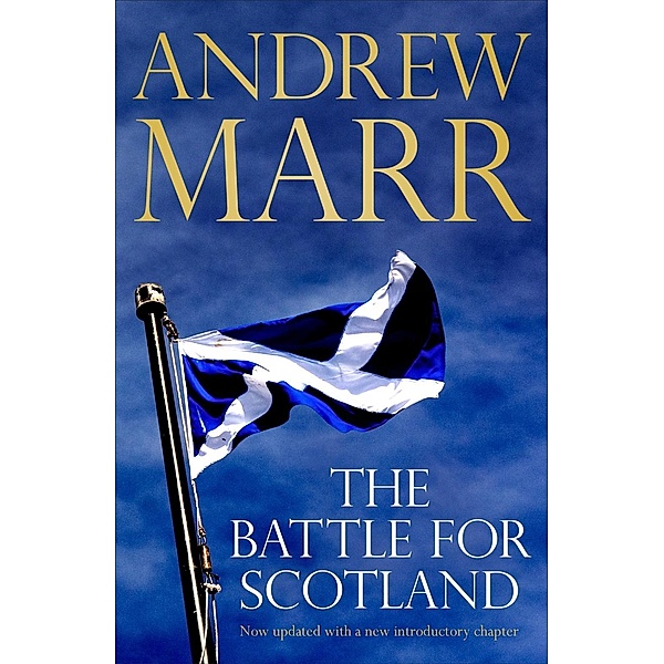 The Battle for Scotland, Andrew Marr