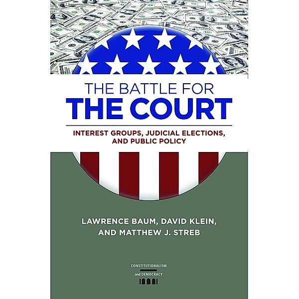 The Battle for the Court / Constitutionalism and Democracy, Lawrence Baum, David Klein, Matthew J. Streb