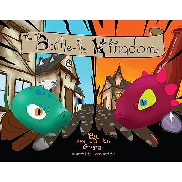 The Battle for the Kingdom, Ava Gregory, Eli Gregory