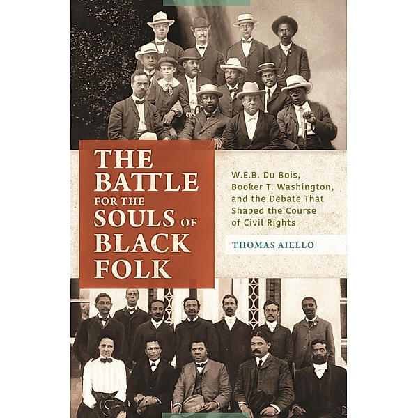 The Battle for the Souls of Black Folk, Thomas Aiello