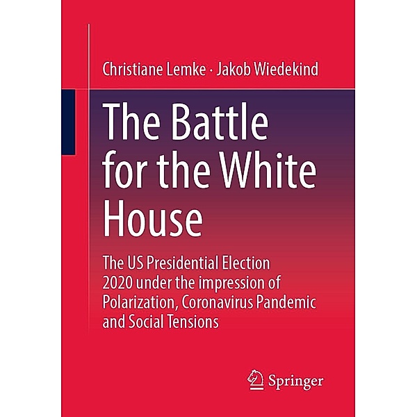 The Battle for the White House, Christiane Lemke, Jakob Wiedekind