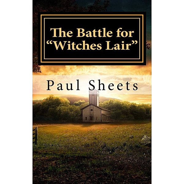The Battle for Witches Lair, Paul Sheets