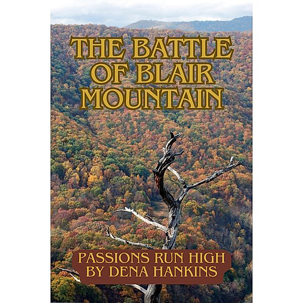 The Battle of Blair Mountain (Erotica by Dena Hankins, #6) / Erotica by Dena Hankins, Dena Hankins