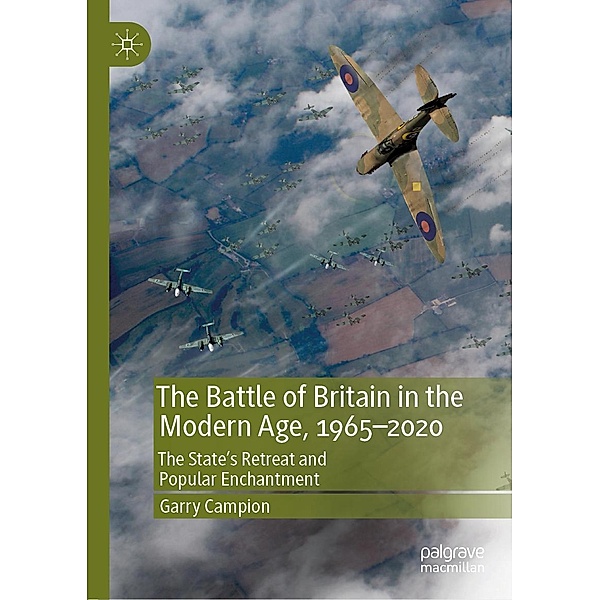The Battle of Britain in the Modern Age, 1965-2020 / Progress in Mathematics, Garry Campion