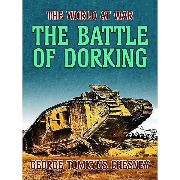 The Battle of Dorking, George Tomkyns Chesney