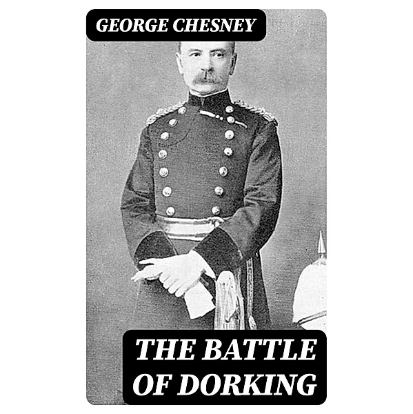 The Battle of Dorking, George Chesney