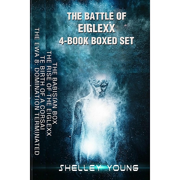 The Battle of Eiglexx 4-Book Boxed Set, Shelley Young