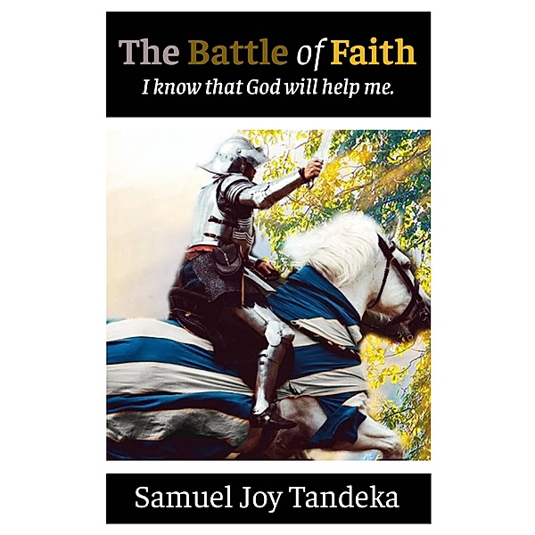 The Battle of Faith, Samuel Joy Tandeka