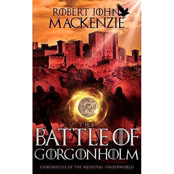 The Battle of Gorgonholm / Chronicles of the Medieval Underworld Bd.3, Robert Mackenzie
