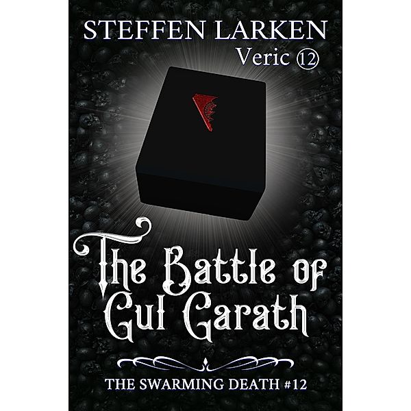 The Battle of Gul Garath (The Swarming Death, #12) / The Swarming Death, Steffen Larken