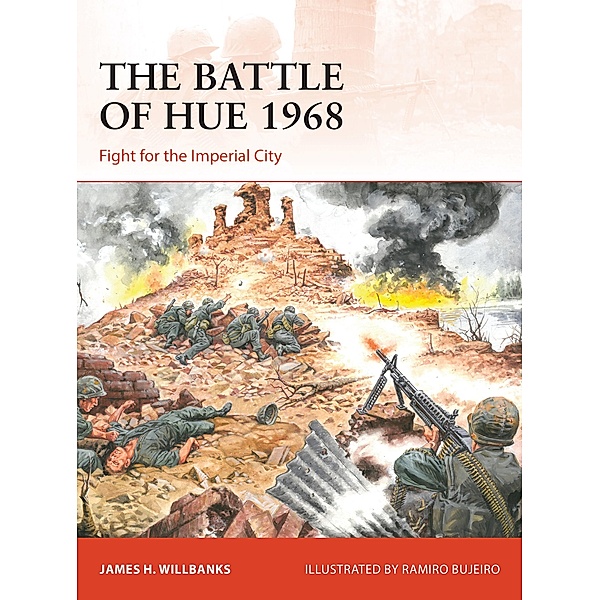 The Battle of Hue 1968, James H. Willbanks
