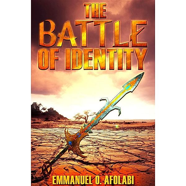 The Battle of Identity, Emmanuel O. Afolabi