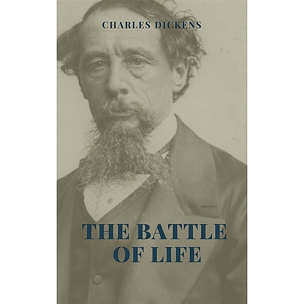 The Battle of Life Illustrated Edition, Charles Dickens