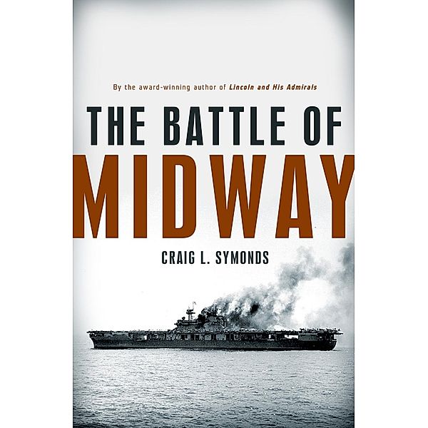 The Battle of Midway / Pivotal Moments in American History, Craig L. Symonds