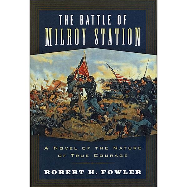 The Battle of Milroy Station, Robert H. Fowler