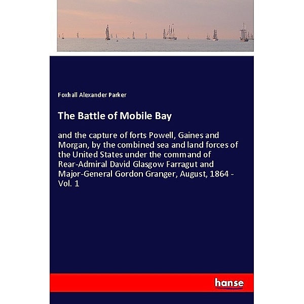 The Battle of Mobile Bay, Foxhall Alexander Parker