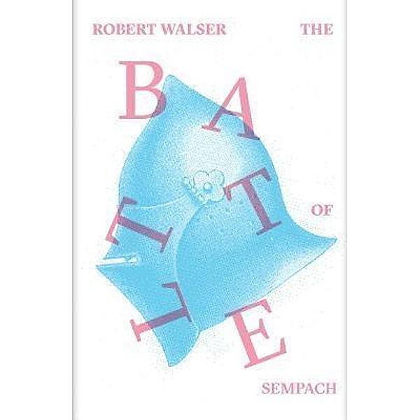 The Battle of Sempach / Tempo Haus, Robert Walser