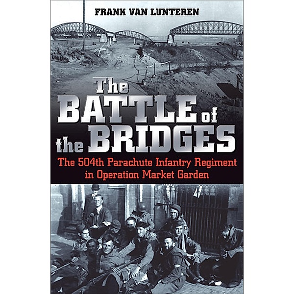 The Battle of the Bridges, Frank van Lunteren