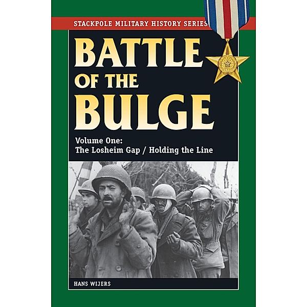 The Battle of the Bulge / Stackpole Military History Series Bd.Volume 1, Hans Wijers