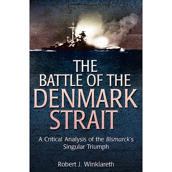 The Battle of the Denmark Strait / Casemate, Robert Winklareth
