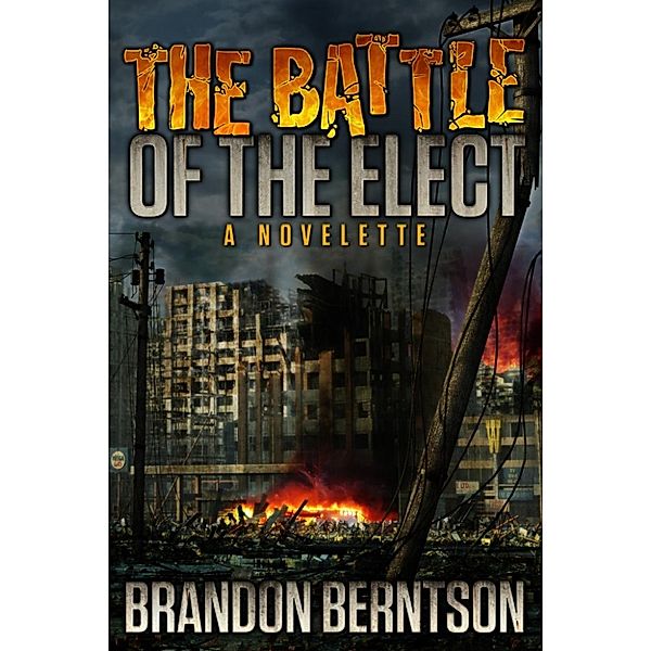 The Battle of the Elect, Brandon Berntson