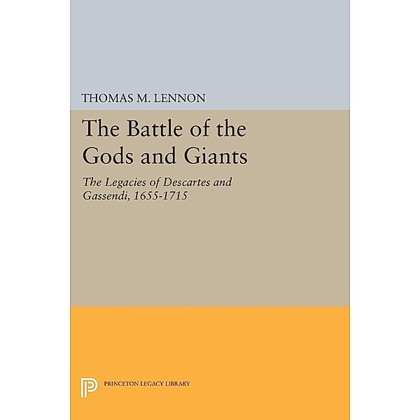 The Battle of the Gods and Giants / Princeton Legacy Library Bd.255, Thomas M. Lennon