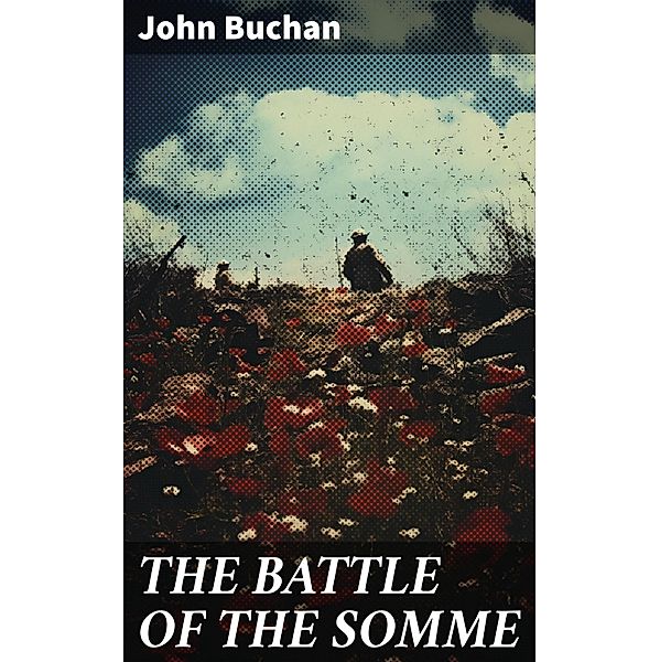 THE BATTLE OF THE SOMME, John Buchan