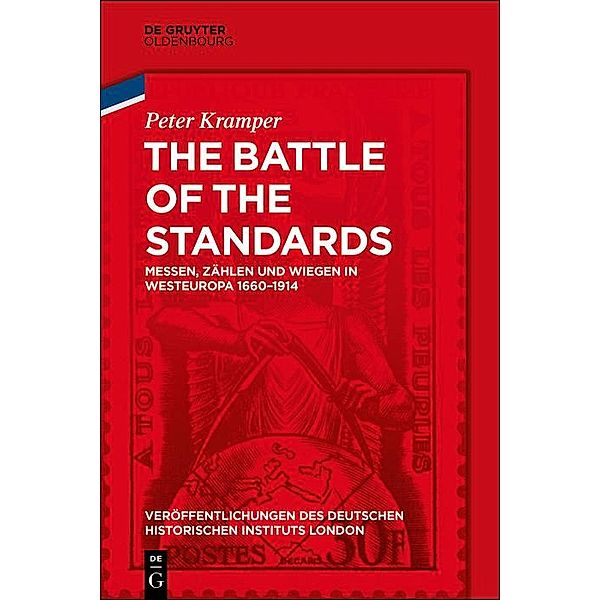 The Battle of the Standards / Veröffentlichungen des Deutschen Historischen Instituts London/ Publications of the German Historical Institute London Bd.82, Peter Kramper