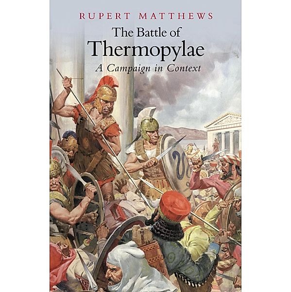 The Battle of Thermopylae, Rupert Matthews