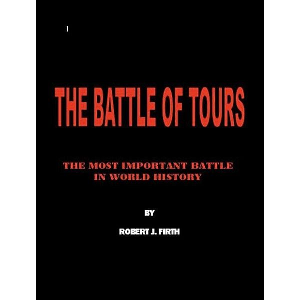 The Battle of Tours, John C. Scott