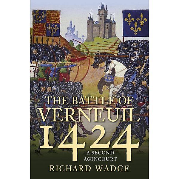 The Battle of Verneuil 1424, Richard Wadge