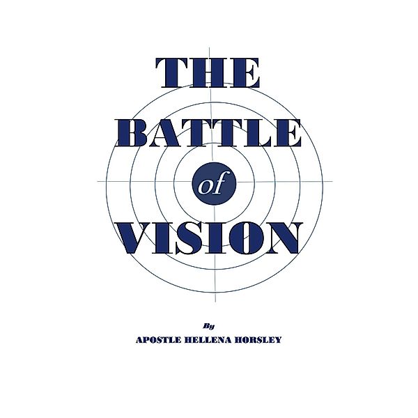 The Battle of Vision, Apostle Hellena Horsley