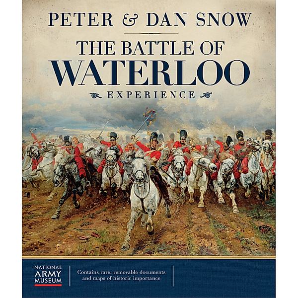 The Battle of Waterloo Experience, Peter Snow, Dan Snow, National Army Museum