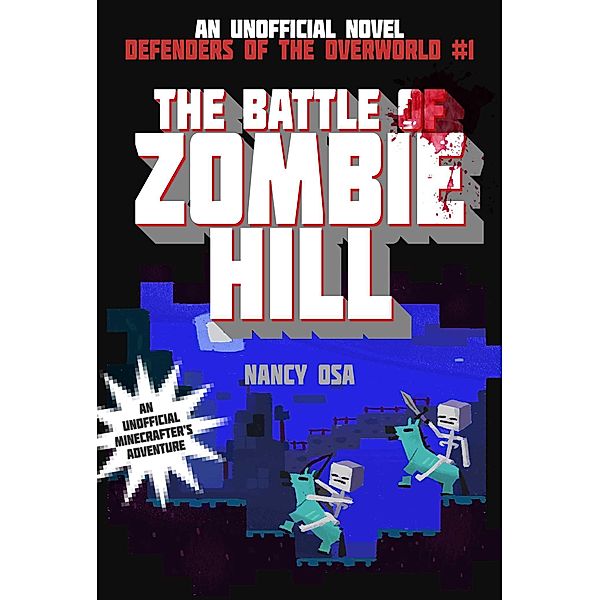 The Battle of Zombie Hill / Defenders of the Overworld, Nancy Osa