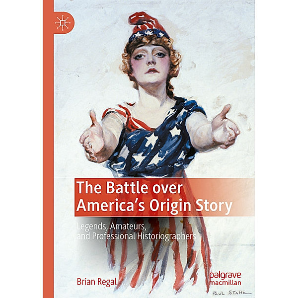 The Battle over America's Origin Story, Brian Regal