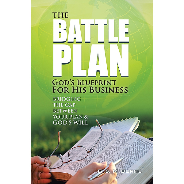 The Battle Plan: God’S Blueprint for His Business, G, M Burns