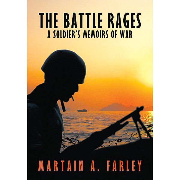 The Battle Rages, Martain A. Farley