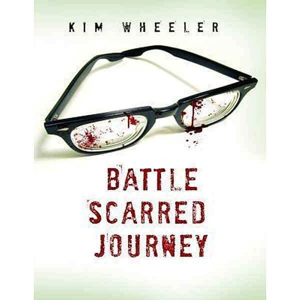 The Battle Scarred Journey, Kim Wheeler
