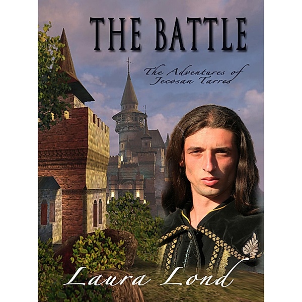 The Battle (The Adventures of Jecosan Tarres, #3), Laura Lond