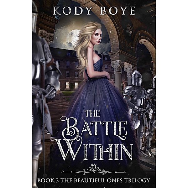 The Battle Within (The Beautiful Ones, #3) / The Beautiful Ones, Kody Boye