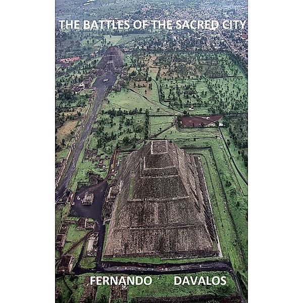 The Battles of the Sacred City, Fernando Davalos